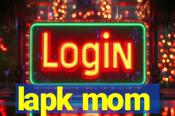 lapk mom